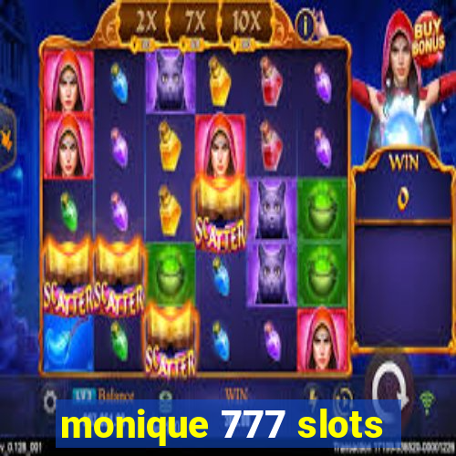 monique 777 slots